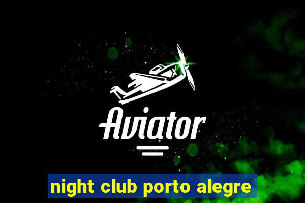 night club porto alegre